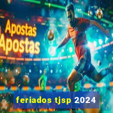 feriados tjsp 2024